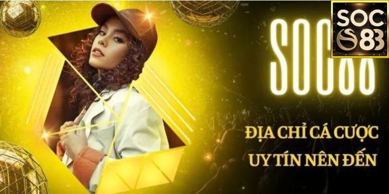 Giới thiệu Soc88 Lý do nên lựa chọn Soc88 thay vì các nền tảng khác