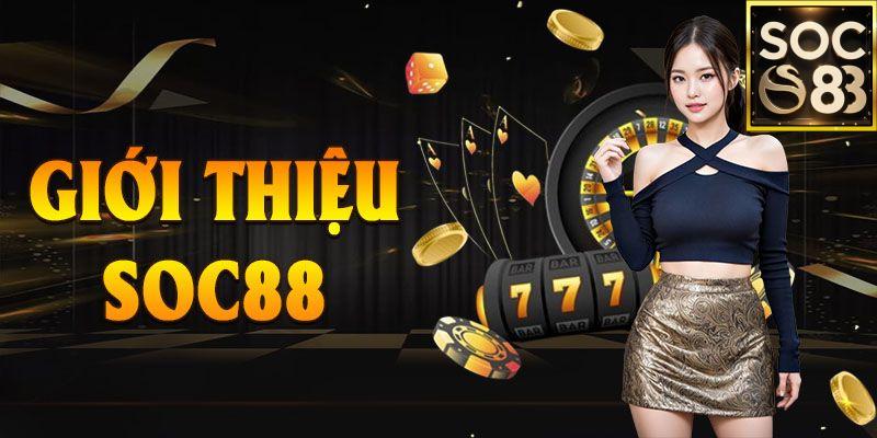 Giới thiệu Soc88 Giới thiệu Soc88 – Sự khác biệt đến từ yếu tố “ngầm” mà ít ai nhận ra