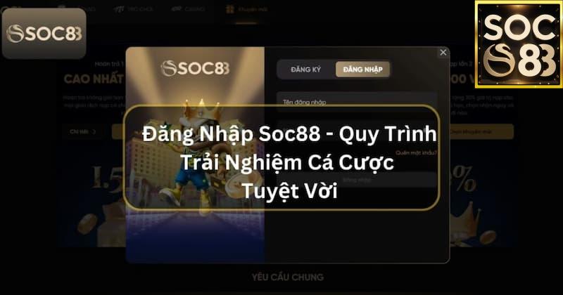 Hướng Dẫn Đăng Nhập Soc88 Tại sao nên đăng nhập Soc88 mỗi khi truy cập?
